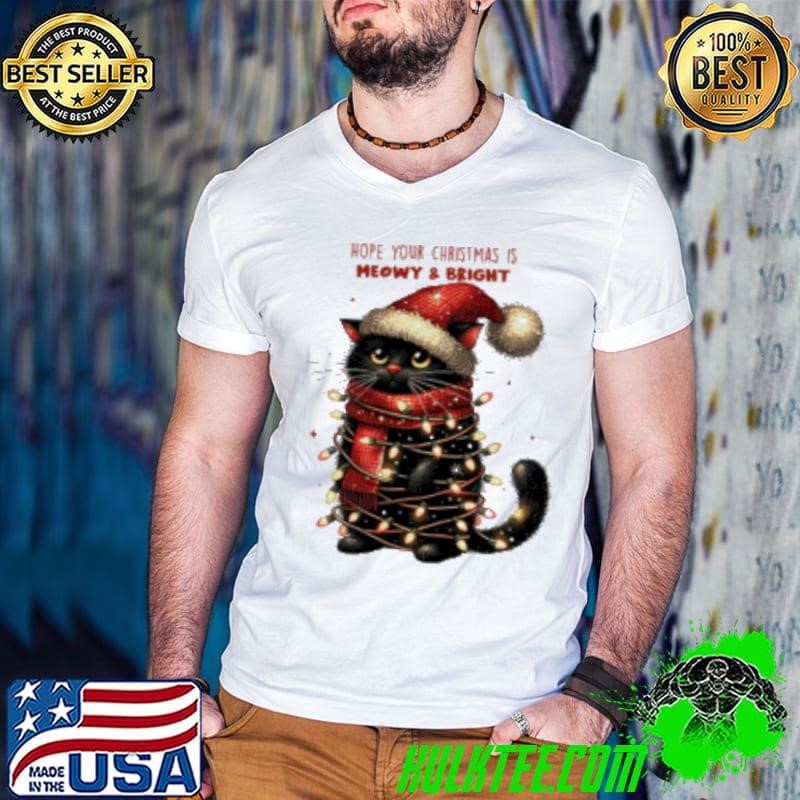 Hope Your Christmas Is Meowy Shirt