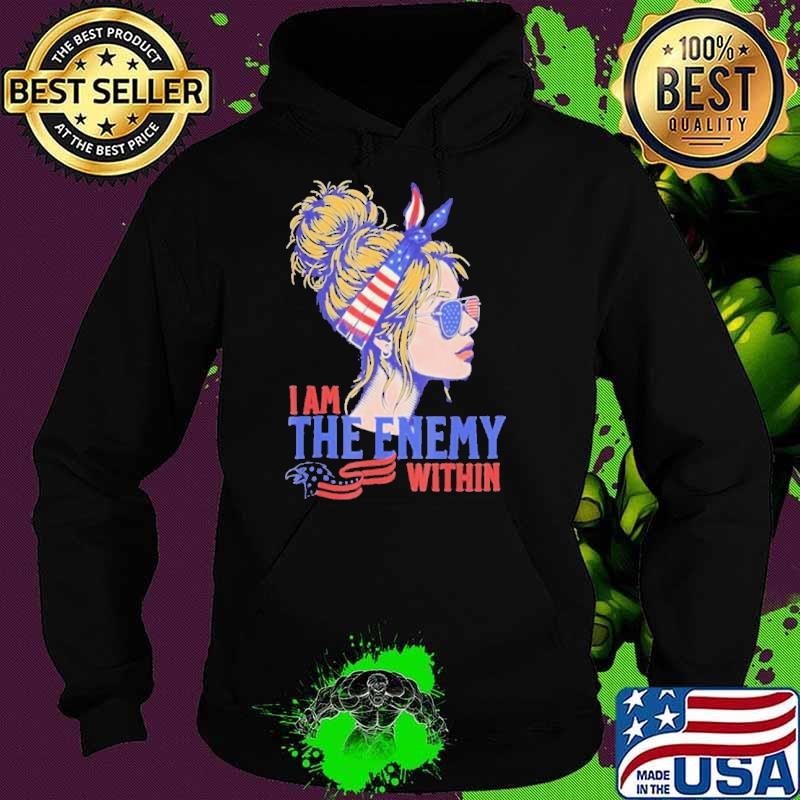 I Am The Enemy Within America Shirt