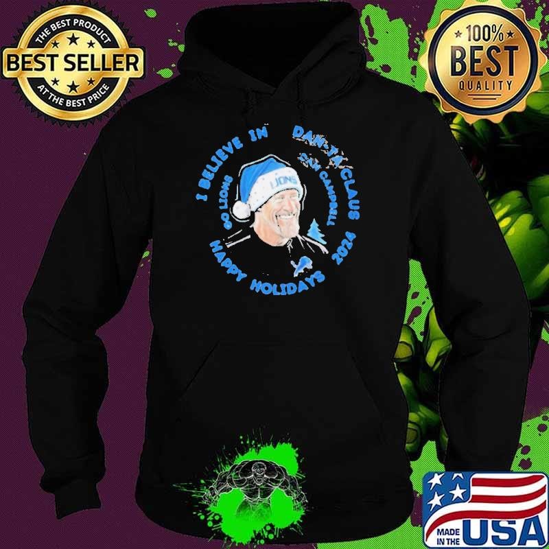 I Believe In Dan Ta Claus Go Lions Christmas 2024 shirt