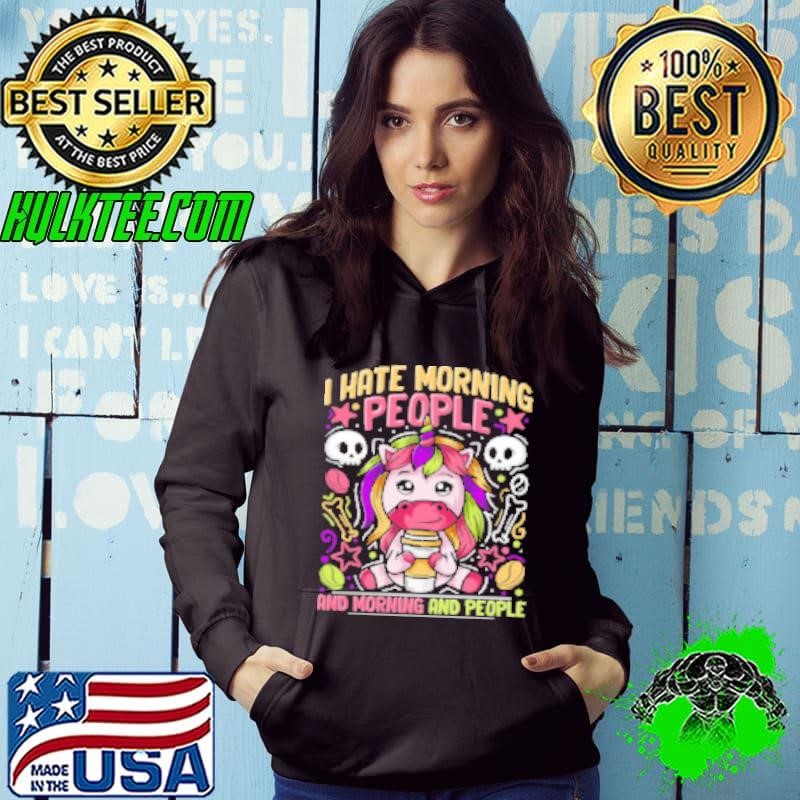 I Hate Morning People Hoodie