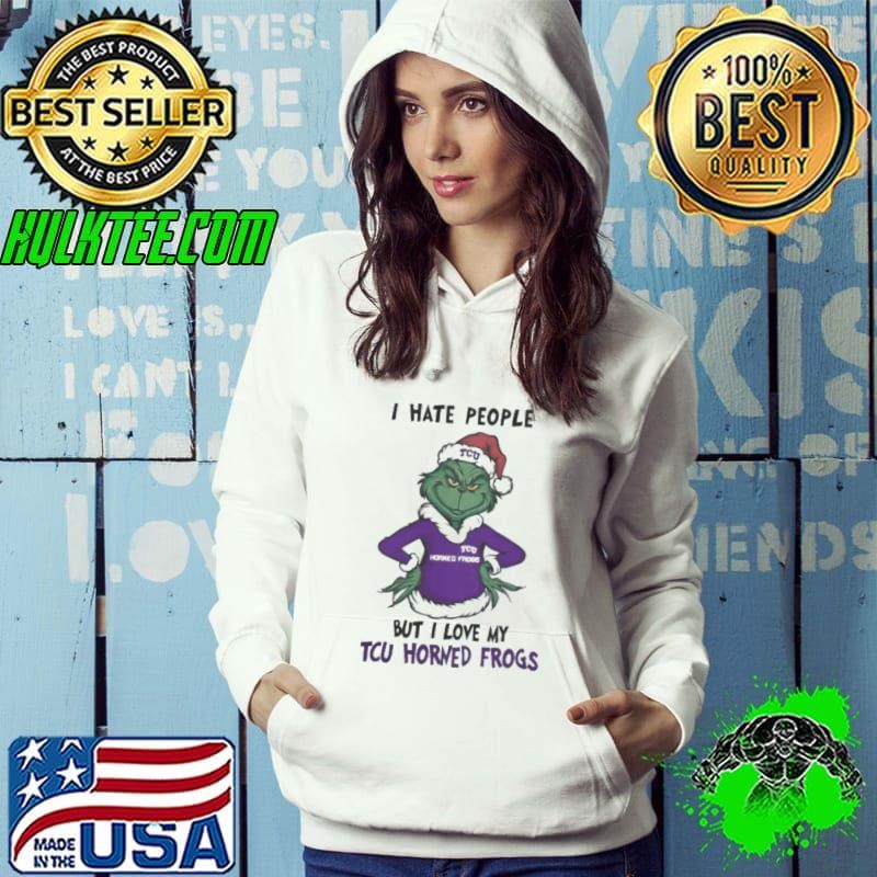 I Hate People But I Love My TCU Horned Frogs Grinch Merry Christmas Hoodie