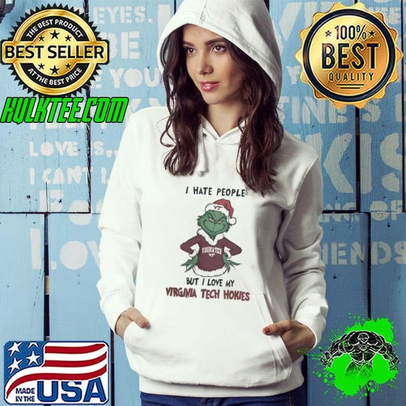 I Hate People But I Love My Virginia Tech Hokies Grinch Merry Christmas Hoodie