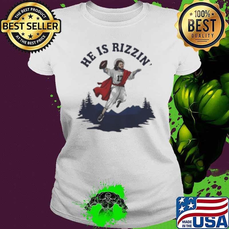 Jesus Josh Allen he is rizzin Shirt