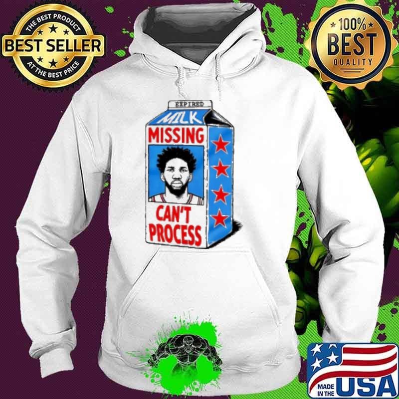Joel Embiid Philadelphia 76ers Philly milk missing can't process Hoodie