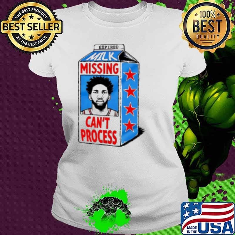 Joel Embiid Philadelphia 76ers Philly milk missing can't process Ladies tee