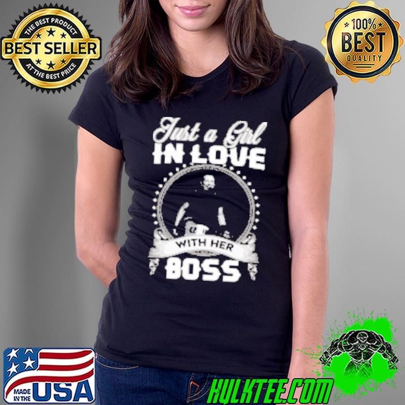Just A Girl In Love With Her Boss Ladies Tee