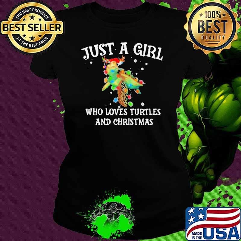 Just A Girl Who Loves Turtles And Christmas Ladies tee