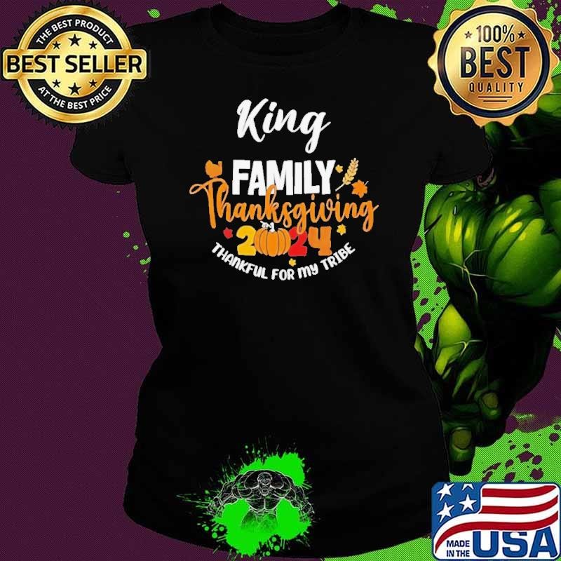 King family Thanksgiving 2024 Thankful for my tribe Ladies tee