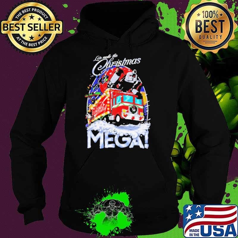 Lets make this Christmas Mega shirt