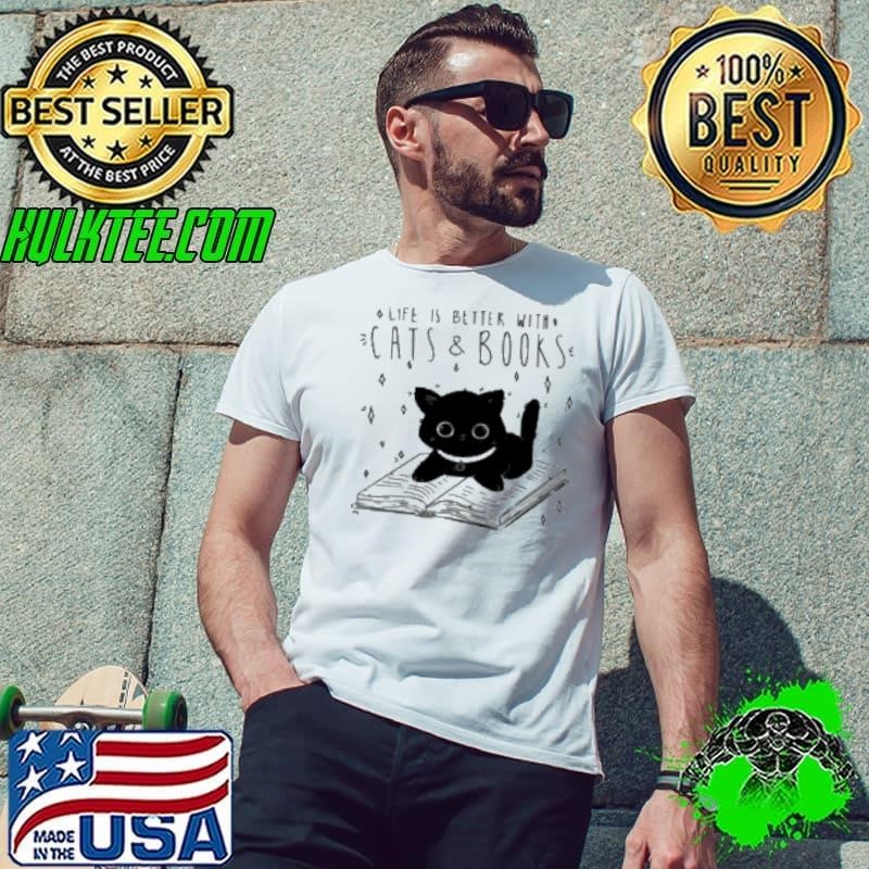 Life is Better with Cats and Books Unisex