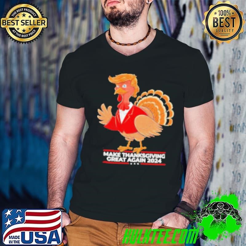 Make Thanksgiving Great Again Funny Trump Turkey shirt