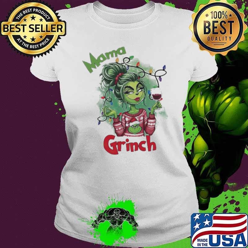 Mama Grinch drinks wine Christmas shirt