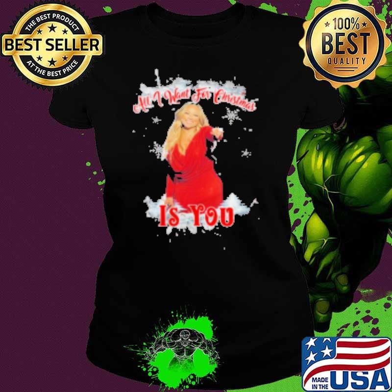 Mariah Carey All I Want For Christmas Is You Shirt