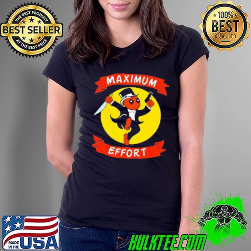 Maximum Effort Shirt