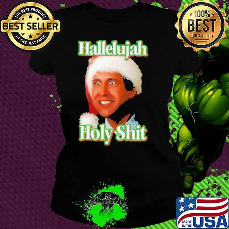 Merry Christmas Hallelujah Holy Shit 2024 Shirt