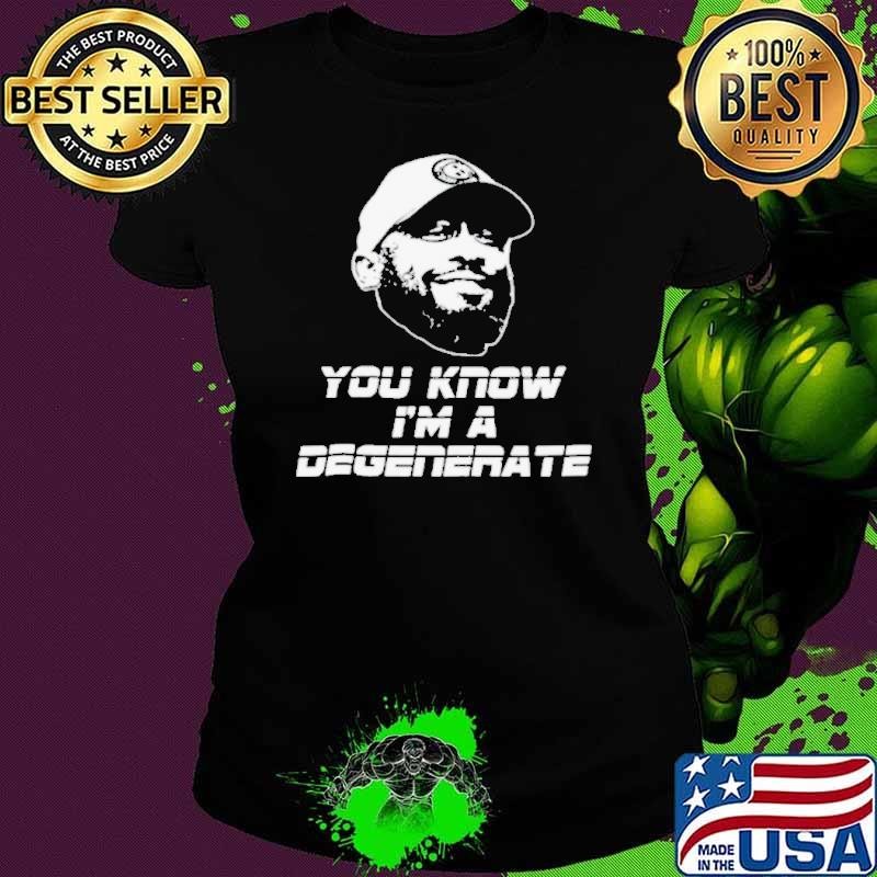 Mike Tomlin You Know I'm A Degenerate Shirt