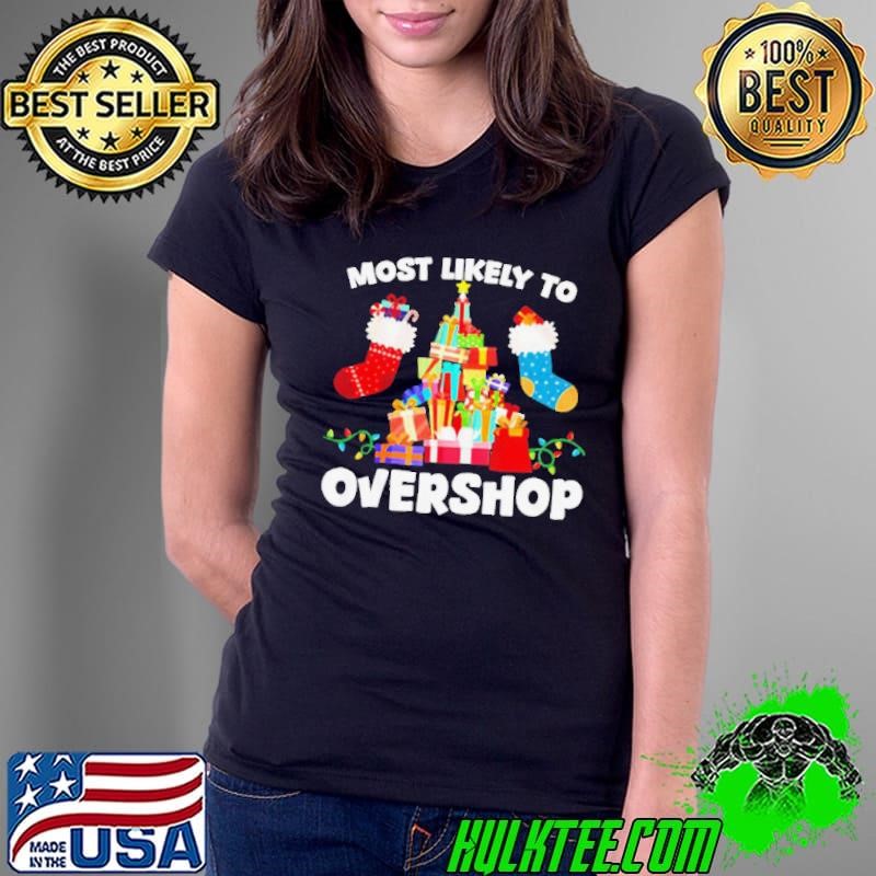 Most Likely To Overshop Christmas sweat Ladies Tee