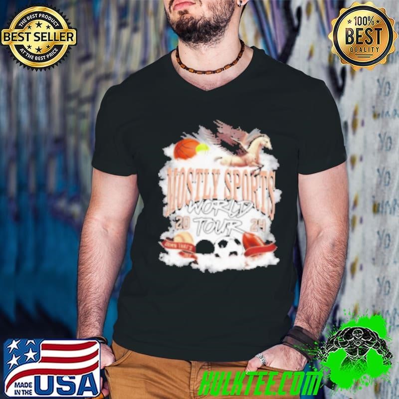 Mostly Sports World Tour 2024 Shirt