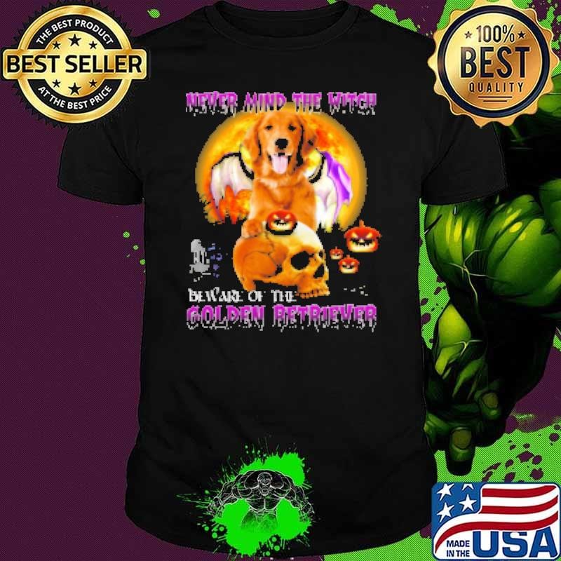 Never Mind The Witch Beware Of The Golden Retriever for Halloween Shirt