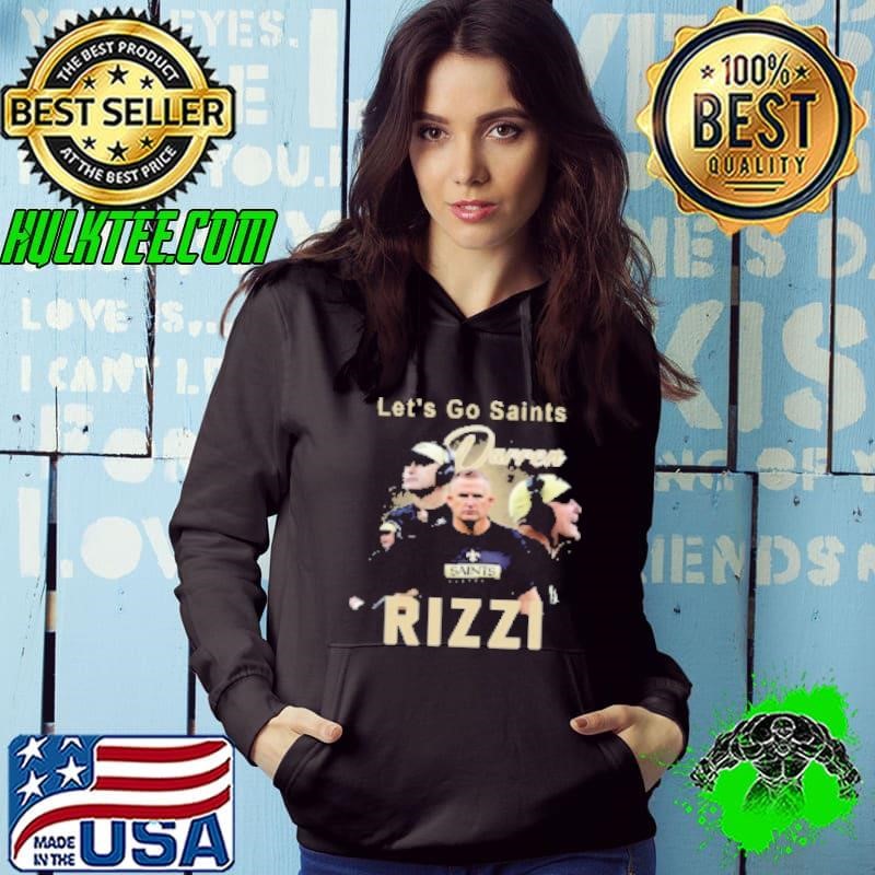 New Orleans Saints Interim Head Coach Darren Rizzi Let's Go Saints Hoodie