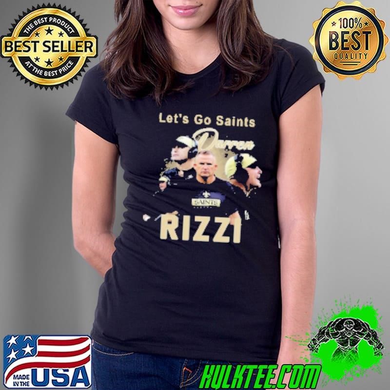 New Orleans Saints Interim Head Coach Darren Rizzi Let's Go Saints Ladies Tee