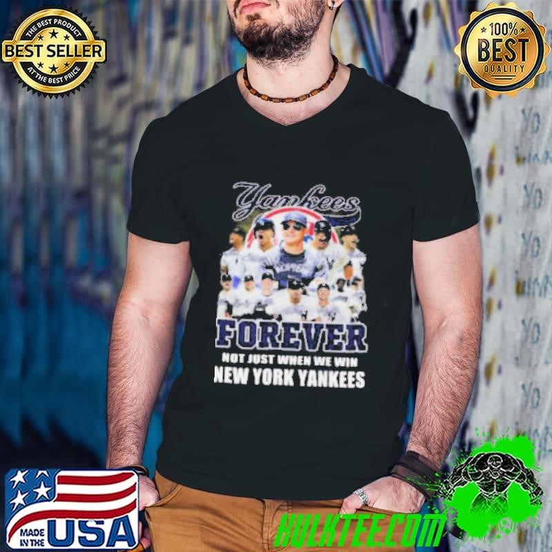 New York Yankees Forever Yankees Fan No Just When We Win 2024 Guys V Neck