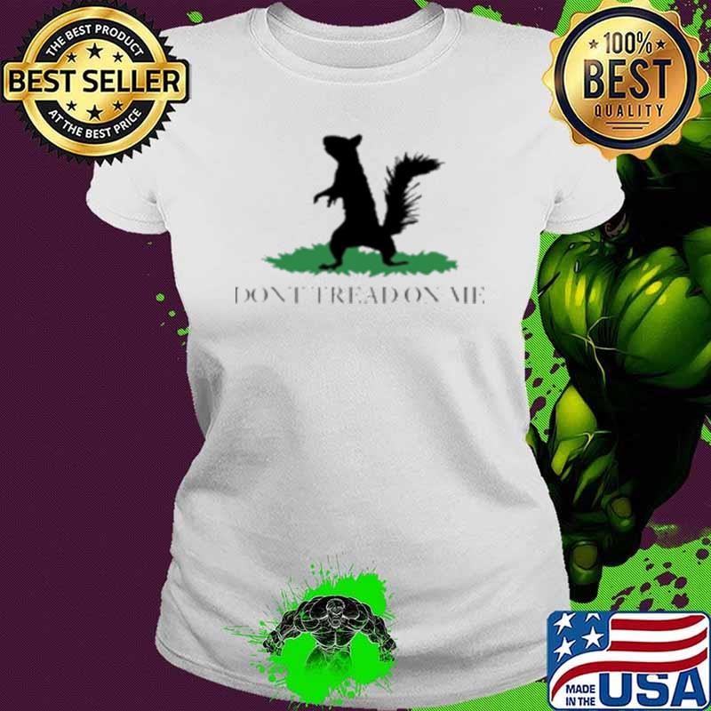 Nice Peanut the squirrel don't tread on me Shirt