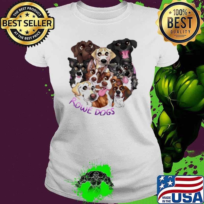 Nice Rowe dogs classic Shirt