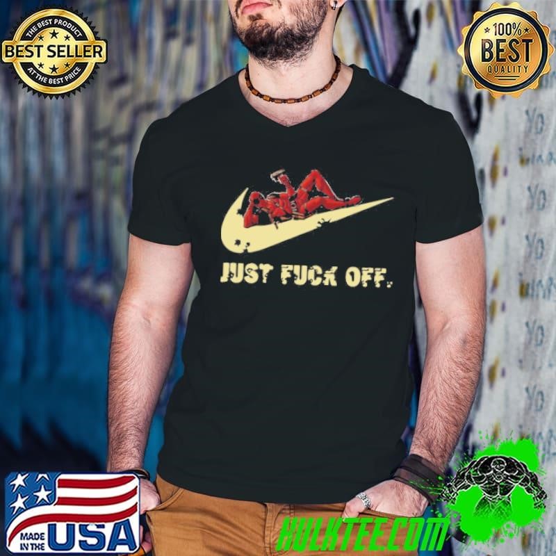 Nike Deadpool just fuck off shirt