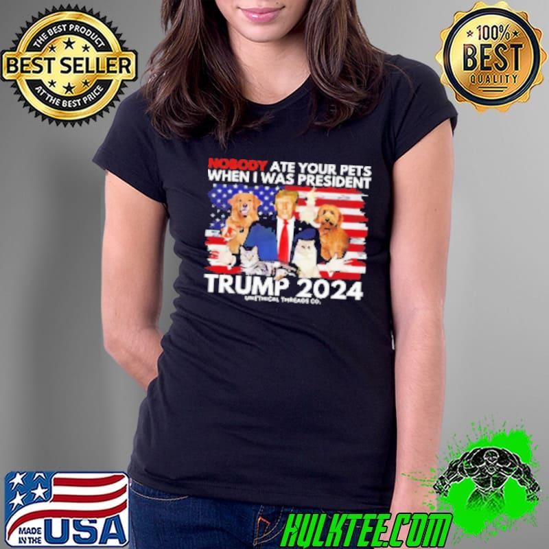 Nobody ate pets president Trump 2024 Ladies Tee