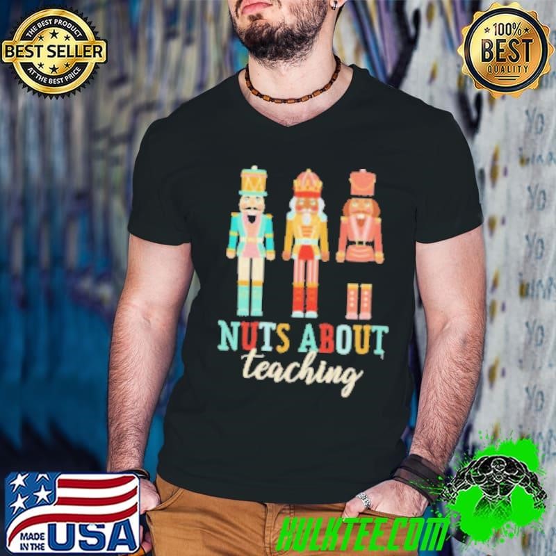 Nuts About Teaching Christmas Shirt