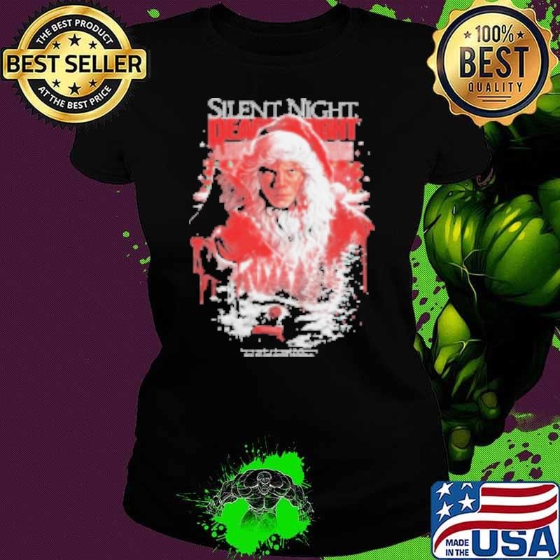 Official Silent Night Deadly Night You're Made It Through Halloween Now Try And Survive Christmas Santa's Slay Shirt