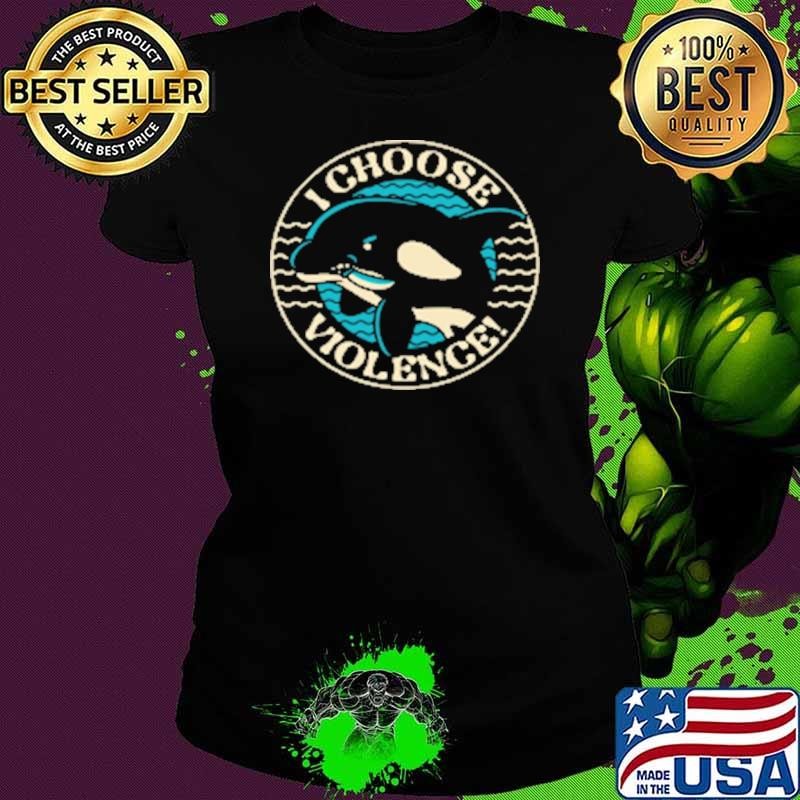 Original Orca I Choose Violence Seal by Tobe Fonseca Shirt