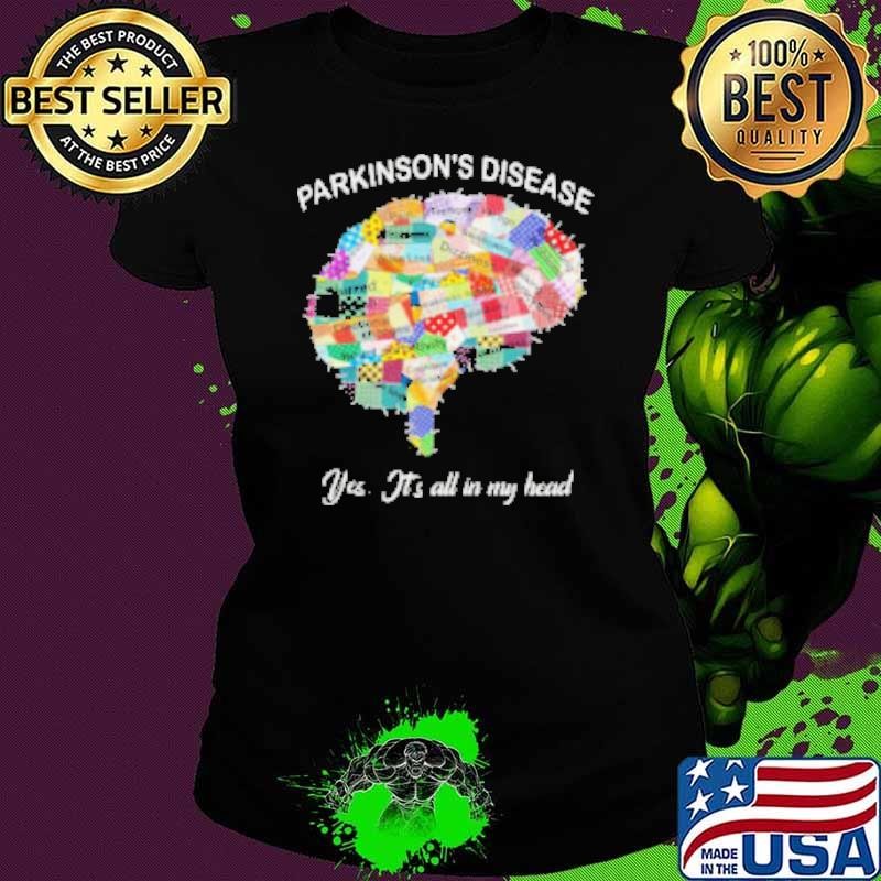 Parkinsons Desease Yes Its All In My Head Parkinson Awareness Ladies tee