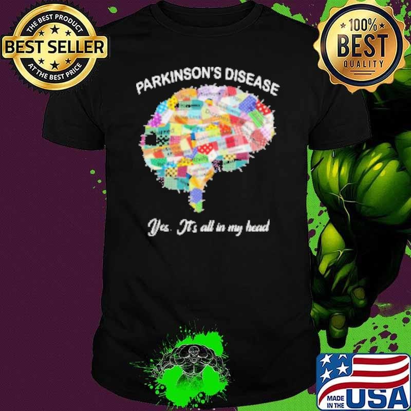 Parkinsons Desease Yes Its All In My Head Parkinson Awareness Shirt
