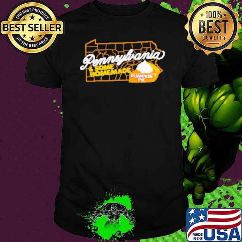 Pennsylvania some homemade Shirt