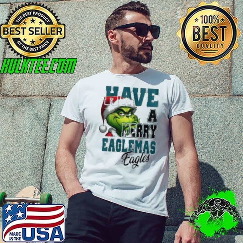 Philadelphia Eagles Have A Merry Eaglemas Eagles Grinch Christmas Unisex