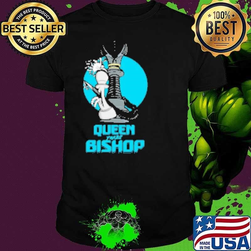 Queen Takes Bishop Shirt