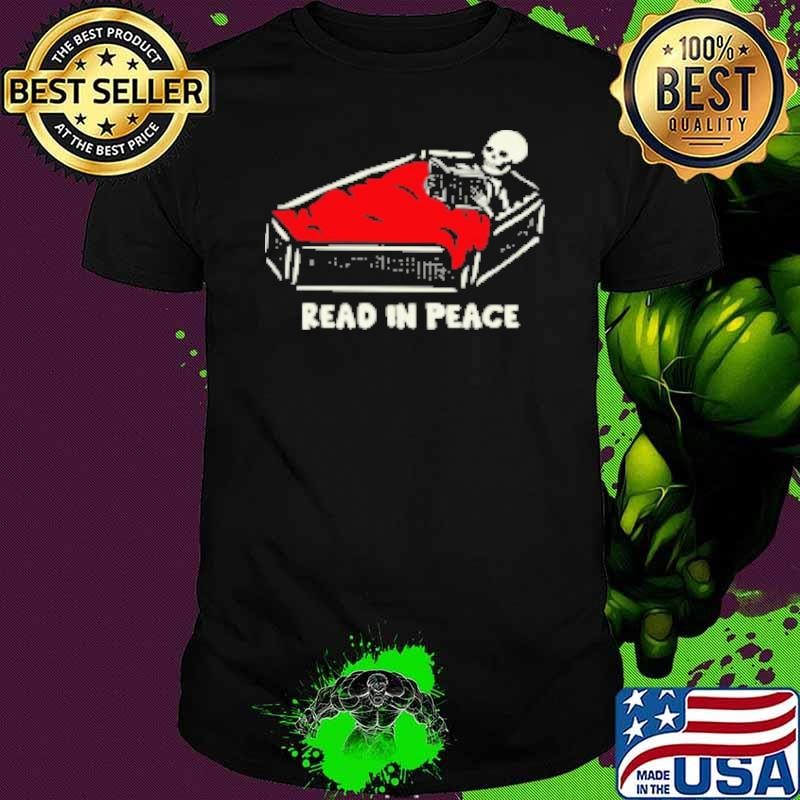 Read in peace Shirt