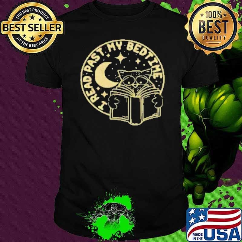 Read past my bedtime Shirt
