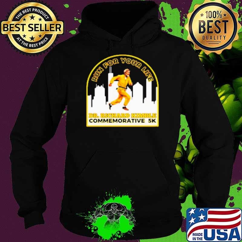 Run for your life Dr Richard Kimble commemorative 5K Hoodie