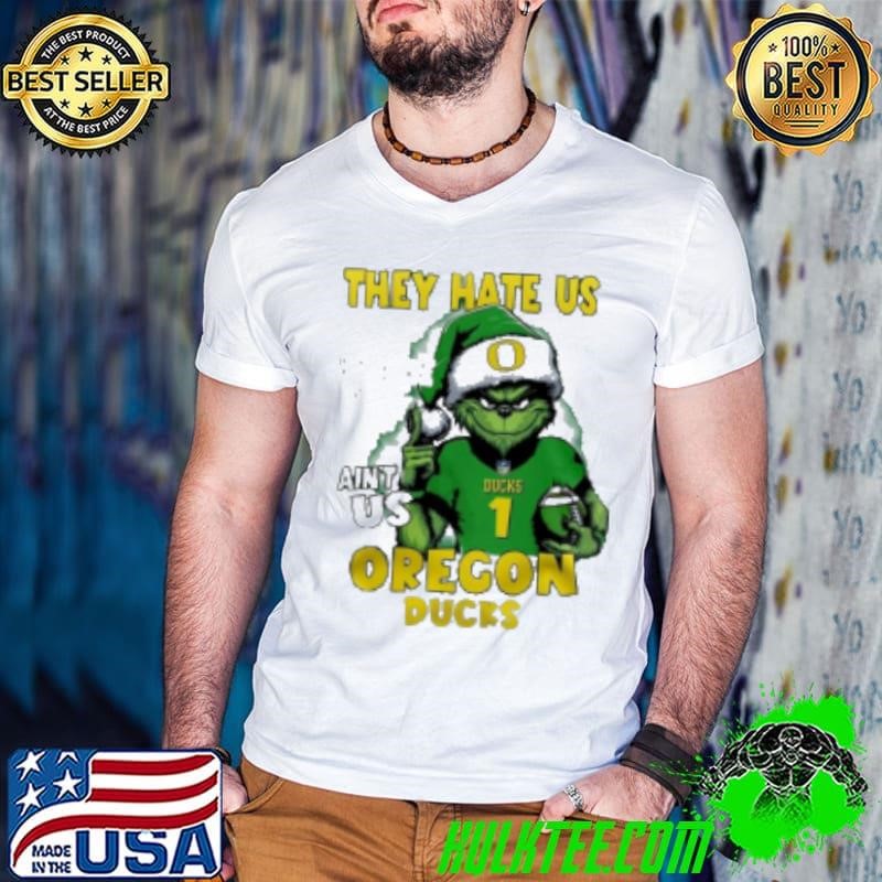 Sana Grinch They Hate Us Because They Ain't Us Oregon Ducks Christmas 2024 Shirt