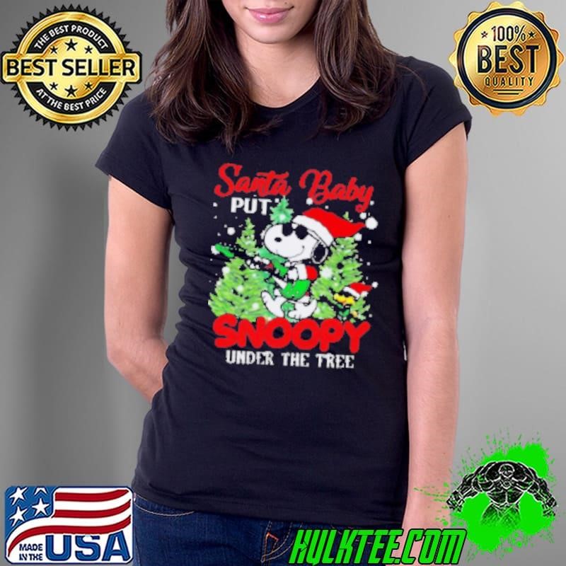 Santa Bay Put Snoopy Under The Tree Ladies Tee