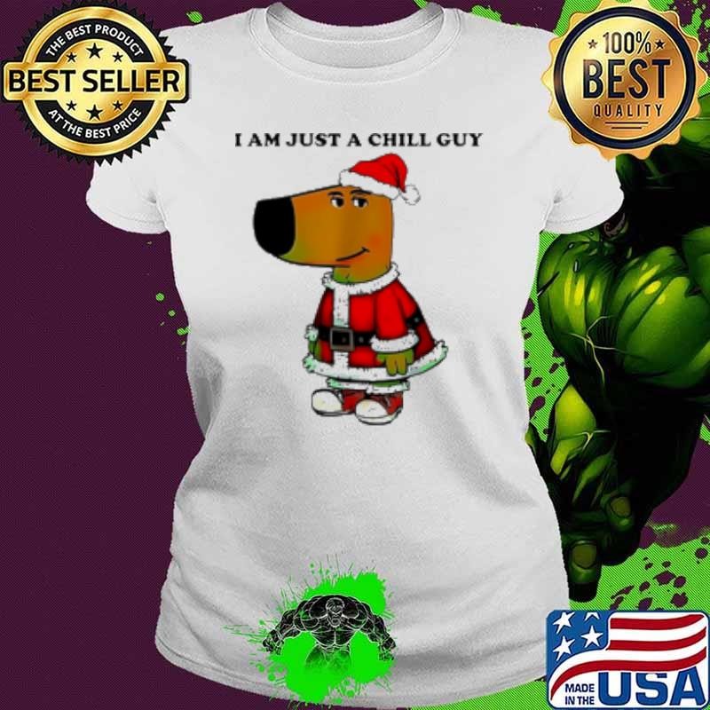Santa Chill Guy I am just a Chill Guy Shirt