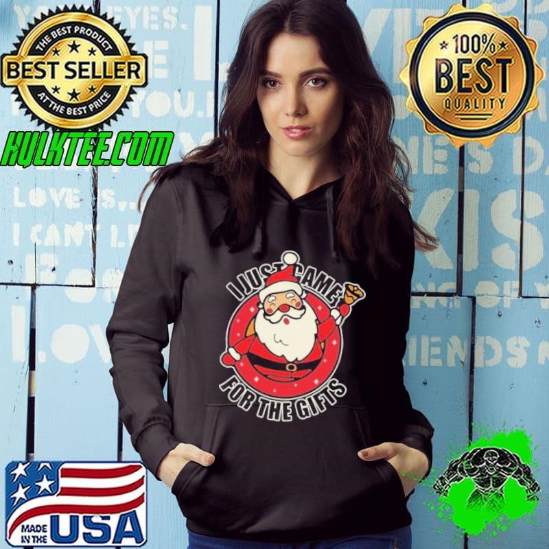 Santa Claus I Just Came For The Gifts Christmas Hoodie
