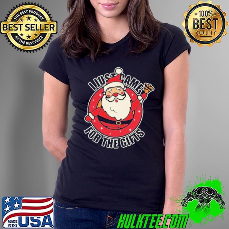 Santa Claus I Just Came For The Gifts Christmas Ladies Tee