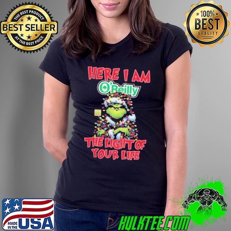Santa Grinch Here I Am O’Reilly Auto Parts The Light Of Your Life Christmas Light Ladies Tee