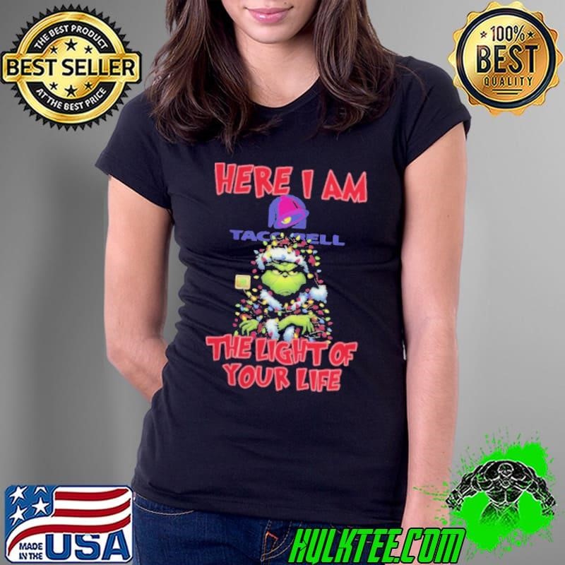 Santa Grinch Here I Am Taco Bell The Light Of Your Life Christmas Light Ladies Tee