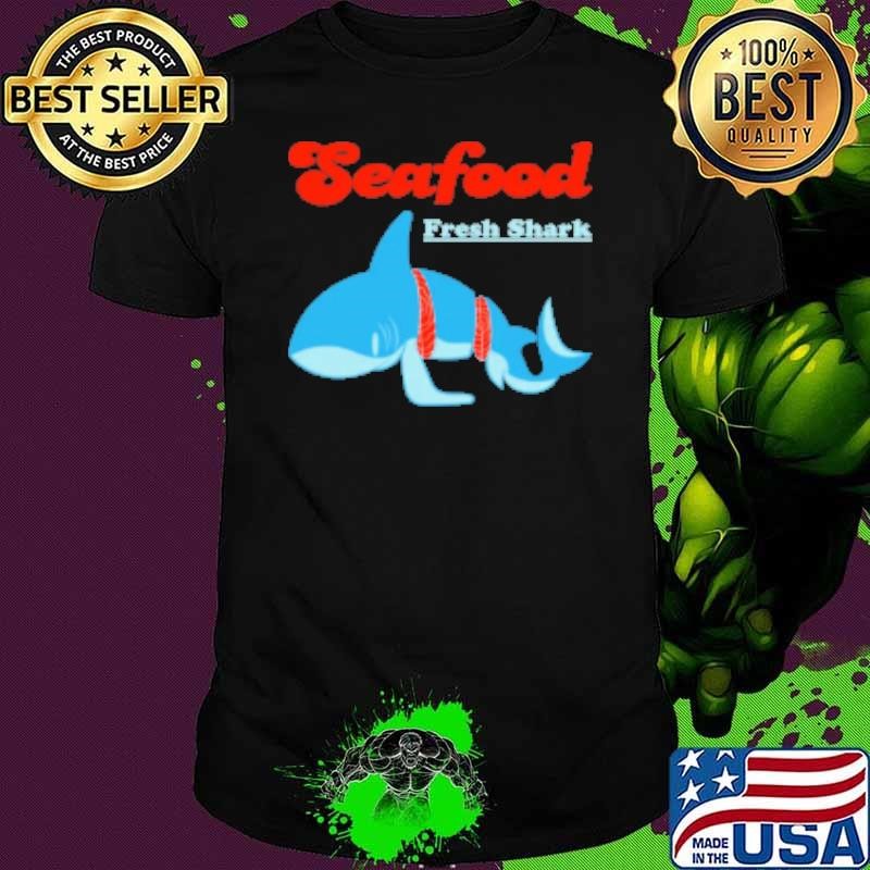 Seafood Fresh Shark Shirt
