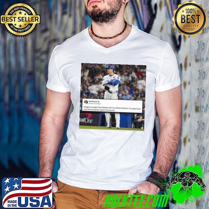 Shohei Ohtani is expected to play World Series Game 3 Dave Roberts tells ESPN Poster shirt